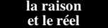 La raison et le réel