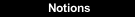 Notions